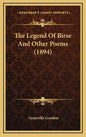 The Legend Of Birse And Other Poems (1894) - Hardcover