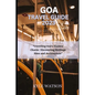 Goa Travel Guide 2023: "Unveiling Goa's Historic Charm: Discovering Heritage Sites and Architecture" - Paperback