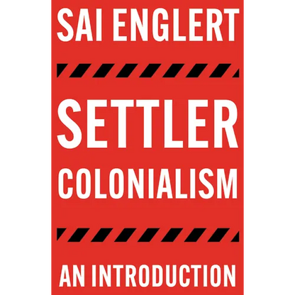 Settler Colonialism: An Introduction - Hardcover