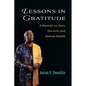 Lessons in Gratitude: A Memoir on Race, the Arts, and Mental Health - Hardcover