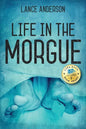 Life in the Morgue - Paperback