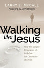 Walking Like Jesus: Studies in the Character of Christ - Paperback
