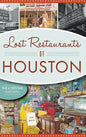 Lost Restaurants of Houston - Hardcover