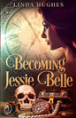 Becoming Jessie Belle - Paperback