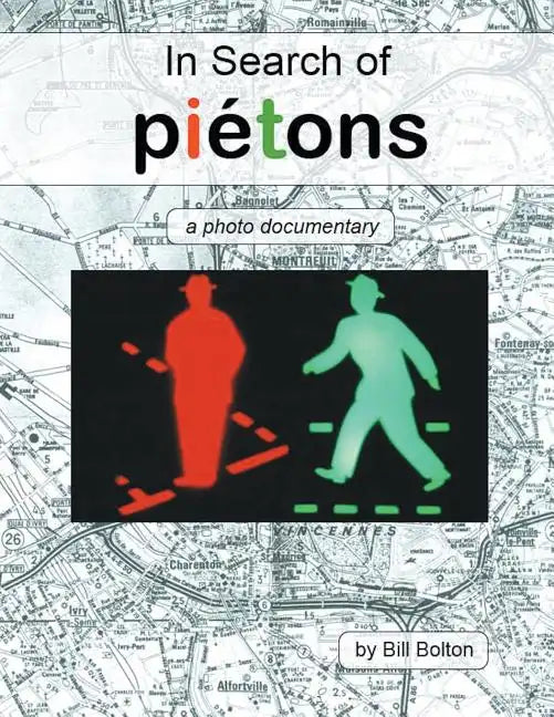 In Search of Piétons: a photo documentary - Paperback