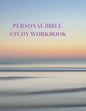 Personal Bible Study Workbook: 116 Pages Formated for Scripture and Study! - Paperback