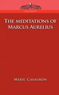 The Meditations of Marcus Aurelius - Paperback