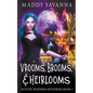 Vrooms, Brooms, & Heirlooms: A Paranormal Cozy Mystery - Paperback