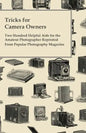 Tricks for Camera Owners - Two Hundred Helpful Aids for the Amateur Photographer Reprinted from Popular Photography Magazine - Paperback