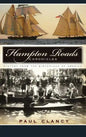 Hampton Roads Chronicles: History from the Birthplace of America - Hardcover