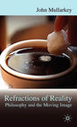 Refractions of Reality: Philosophy and the Moving Image - Hardcover