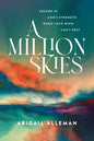 A Million Skies: Secure in God's Strength When Your Mind Can't Rest - Paperback