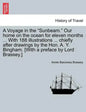 A Voyage in the "Sunbeam." Our home on the ocean for eleven months ... With 188 illustrations ... chiefly after drawings by the Hon. A. Y. Bingham. [W - Paperback