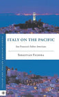 Italy on the Pacific: San Francisco's Italian Americans - Hardcover