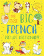 My First Big French Picture Dictionary: Two in One: Dictionary and Coloring Book - Color and Learn the Words - French Book for Kids with Translation a - Paperback
