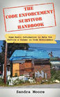 The Code Enforcement Survivor Handbook: Some Basic Information to Help You Survive a Career in Code Enforcement - Paperback