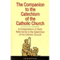 The Companion to the Catechism of the Catholic Church: A Compendium of Texts Referred to in the Catechism of the Catholic Church - Paperback