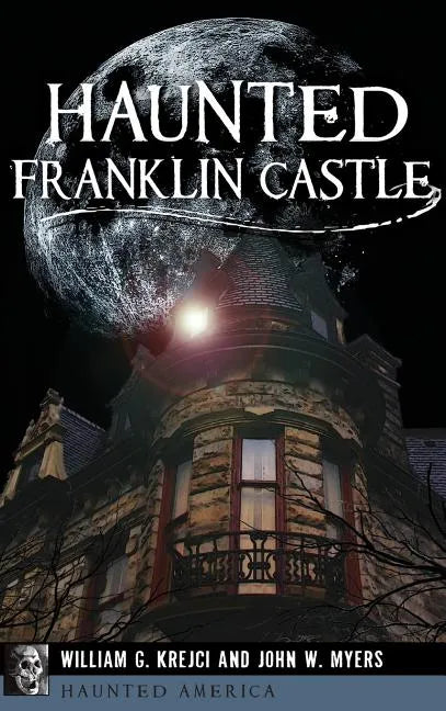 Haunted Franklin Castle - Hardcover