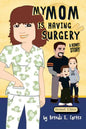 My Mom is Having Surgery: A Kidney Story - Paperback