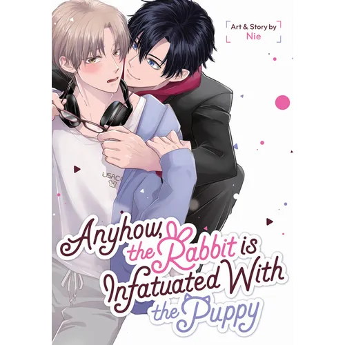 Anyhow, the Rabbit Is Infatuated with the Puppy - Paperback