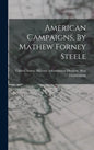 American Campaigns, By Mathew Forney Steele - Hardcover