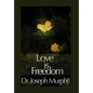 Love Is Freedom - Hardcover