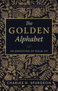 The Golden Alphabet (Updated, Annotated): An Exposition of Psalm 119 - Paperback