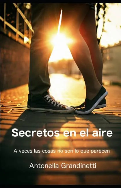 Secretos en el aire: A veces las cosas no son lo que parecen (Versión Español de España): Novela corta de amor para adolescentes - Paperback