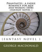 Phantastes: a faerie romance for men and women (1858) (fantasy novel ) - Paperback