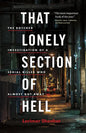 That Lonely Section of Hell: The Botched Investigation of a Serial Killer Who Almost Got Away - Hardcover