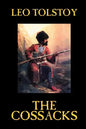 The Cossacks by Leo Tolstoy, Fiction, Classics, Literary - Paperback