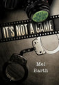 It's Not a Game: Diary of a Private Investigator/Bounty Hunter - Hardcover