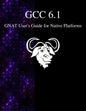 GCC 6.1 GNAT User's Guide for Native Platforms - Paperback