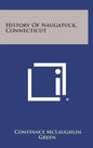History of Naugatuck, Connecticut - Hardcover