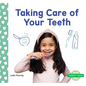 Taking Care of Your Teeth - Library Binding