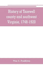 History of Tazewell county and southwest Virginia, 1748-1920 - Paperback