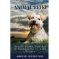 Animal Reiki: How it Heals, Teaches & Reconnects Us with Nature - Paperback