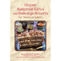 Elegant Hungarian Tortes and Homestyle Desserts for American Bakers: Volume 6 - Hardcover