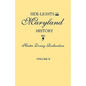 Side-Lights on Maryland History, with Sketches of Early Maryland Families. in Two Volumes. Volume II - Paperback