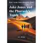 Jake Jones and the Pharaoh's Tomb - Paperback