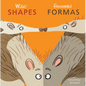 Wild! Shapes/Fasinates! Formas - Board Book