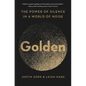Golden: The Power of Silence in a World of Noise - Hardcover