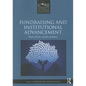 Fundraising and Institutional Advancement: Theory, Practice, and New Paradigms - Paperback