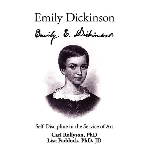 Emily Dickinson: Self-Discipline in the Service of Art - Paperback