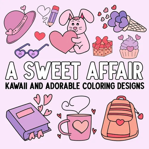 A Sweet Affair: Kawaii and Adorable Coloring Designs - Paperback