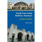 South East Asian Railway Journeys: Bangkok to Singapore - Paperback