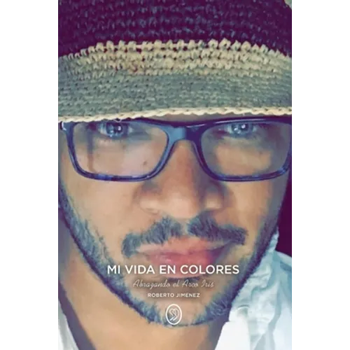 My Vida En Colores: Abrazando el Arco Iris - Paperback