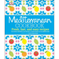 Mediterranean Cookbook: Fresh, Fast, and Easy Recipes from Spain, Provence, and Tuscany to North Africa - Hardcover
