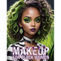 Makeup Books for Black Women: Cosplay Special Effects Guide with Diverse Beauty Tips and Tutorials for Beginners and Professionals A Perfect Gift fo - Paperback