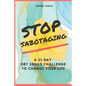 Stop Sabotaging: A 31-Day DBT Challenge to Change Your Life - Paperback